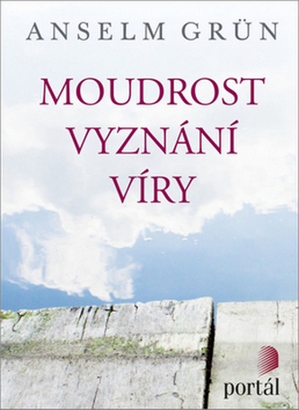 Moudrost vyznání víry Moudrost vyznání víry
