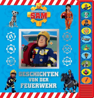 Feuerwehrmann Sam - Geschichten von der Feuerwehr - Vorlese-Pappbilderbuch mit 10 fröhlichen Geräuschen