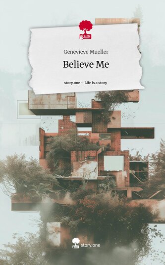 Believe Me. Life is a Story - story.one