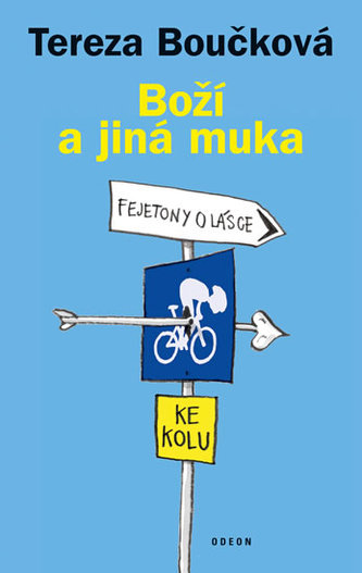 Boží a jiná muka - Fejetony o lásce ke kolu