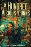 A Hundred Vicious Turns (The Broken Tower Book 1)