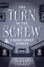 Turn of the Screw and More Ghost Stories