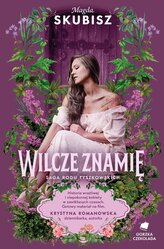 Saga rodu Tyszkowskich T.4 Wilcze znamię