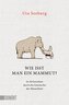 Wie isst man ein Mammut?