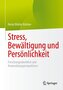 Stress, Bewältigung und Persönlichkeit