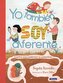 Yo También Soy Diferente: Cuentos Para Potenciar La Autoestima / I Am Different Too: Stories to Increase Your Self-Esteem
