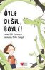 Öyle Degil, Böyle
