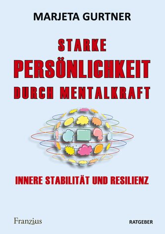 Starke Persönlichkeit durch Mentalkraft
