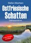 Ostfriesische Schatten. Ostfrieslandkrimi