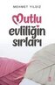 Mutlu Evliligin Sirlari