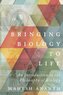 Bringing Biology to Life