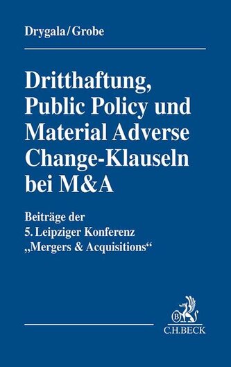 Dritthaftung, Public Policy und Material Adverse Change-Klauseln bei M&A;