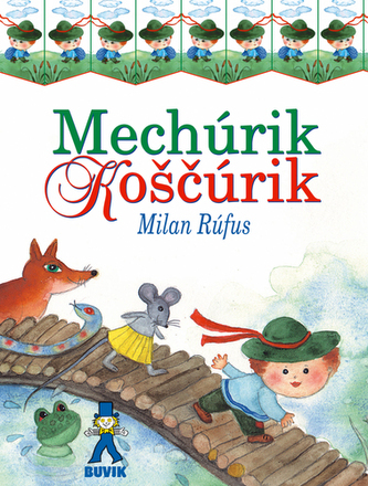 Mechúrik Koščúrik Mechúrik Koščúrik