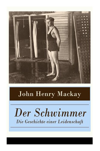 Der Schwimmer - Die Geschichte einer Leidenschaft: Einer der ersten literarischen Sport Romane