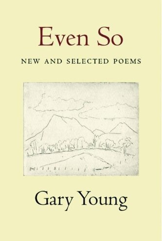 Even So: New and Selected Poems