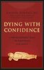 Dying with Confidence