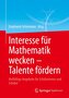 Interesse für Mathematik wecken ¿ Talente fördern