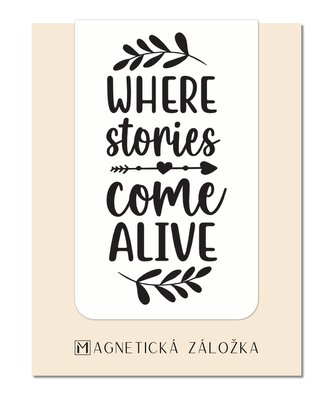 Magnetická záložka - Where Stories Come Alive