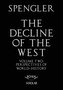 The Decline of the West, Vol. II