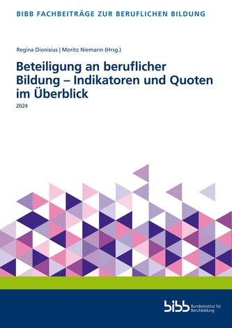 Beteiligung an beruflicher Bildung - Indikatoren und Quoten im Überblick 2024