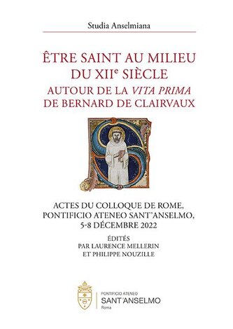 Être saint au milieu du XIIe siècle. La Vita prima de Bernard de Clairvaux