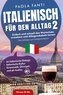 Italienisch für den Alltag 2 | B1-B2 | Vom Anfänger zum Fortgeschrittenen | Wortschatz erweitern und Alltagsvokabeln lernen | 20