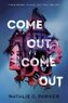 Come Out, Come Out