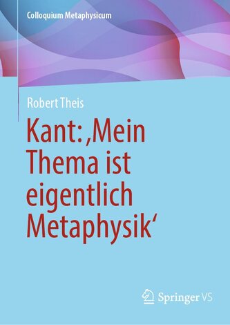 Kant: ¿Mein Thema ist eigentlich Metaphysik¿