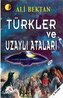 Türkler ve Uzayli Atalari