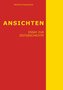 Ansichten - Essay zur Zeitgeschichte