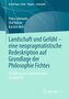 Landschaft und Gefühl ¿ eine neopragmatistische Redeskription auf Grundlage der Philosophie Fichtes