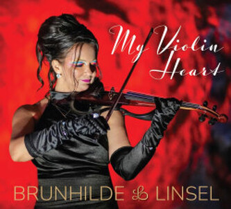Linsel Brunhilde:  My Violin Heart
