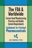 The FDA and Worldwide Current Good Manufacturing Practices and Quality System Requirements Guidebook for Finished Pharmaceutical