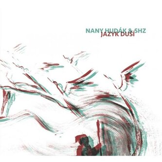 Nany Hudák & Shz: Jazyk duší