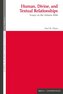 Human, Divine, and Textual Relationships
