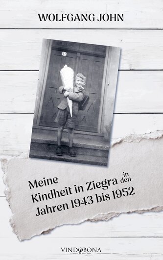 Meine Kindheit in Ziegra in den Jahren 1943 bis 1952
