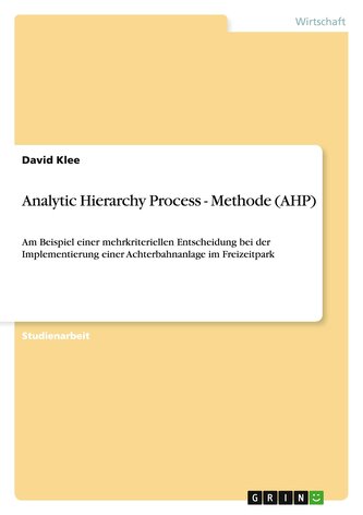 Analytic Hierarchy Process - Methode (AHP)