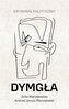 Dymgła. Kryminał polityczny