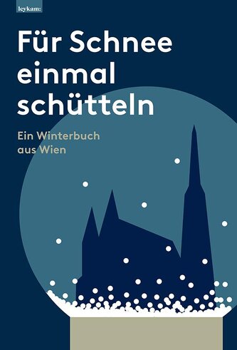 Für Schnee einmal schütteln. Ein Winterbuch aus Wien