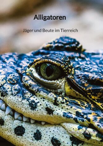 Alligatoren - Jäger und Beute im Tierreich