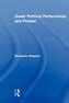 Queer Political Performance and Protest