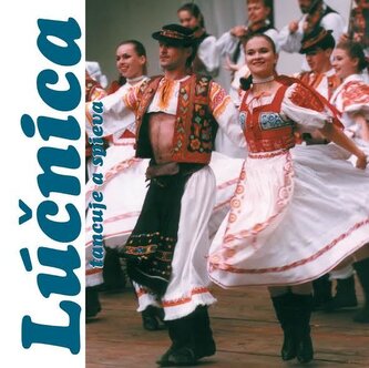 Lúčnica:  Tancuje A Spieva