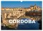 Andalusien - Cordoba (Wandkalender 2025 DIN A3 quer), CALVENDO Monatskalender