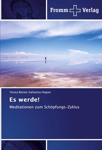 Es werde!