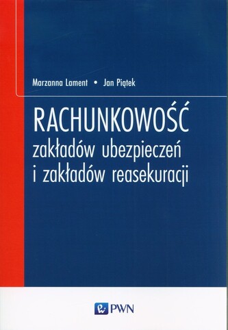 Rachunkowość zakładów ubezpieczeń i zakładów reasekuracji Rachunkowość zakładów ubezpieczeń i zakładów reasekuracji