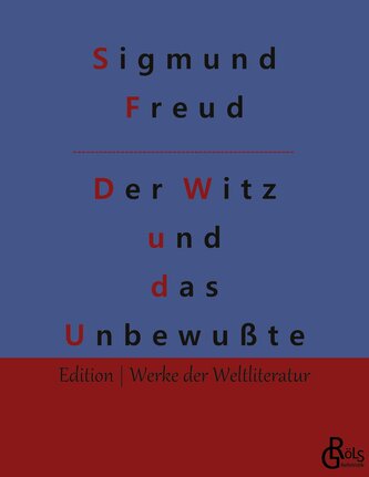 Der Witz und seine Beziehung zum Unbewußten