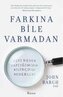 Farkina Bile Varmadan