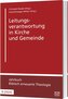 Leitungsverantwortung in Kirche und Gemeinde