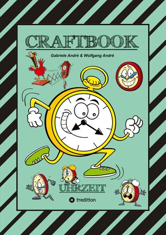 CRAFTBOOK - UHRZEIT LERNEN - BASTELVORLAGE LERNUHR - DOMINO UHRZEITSPIEL - AUSMALMOTIVE - UHREN - RÄTSEL - BILDER