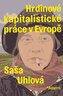 Hrdinové kapitalistické práce v Evropě